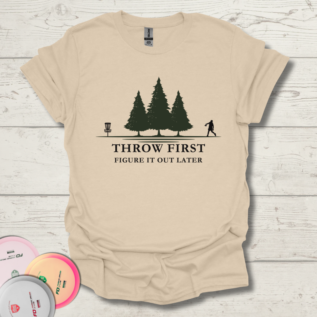 Throw First, Figure It Out Later