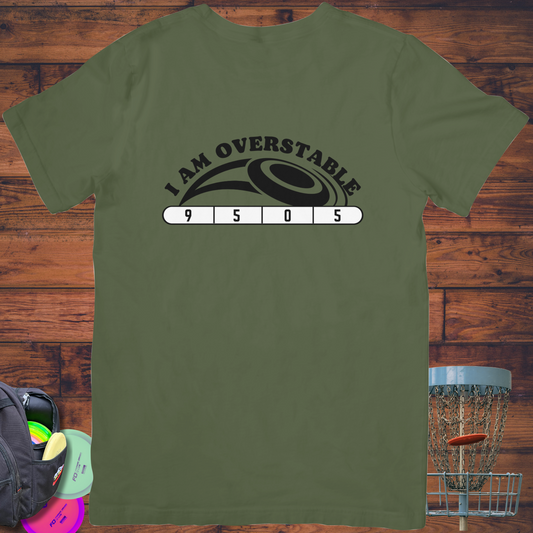 disc golf tee, funny disc shirt, disc golf t-shirt, overstable shirt, overstable disc, overstable t-shirt, overstable tee, i am overstable, 