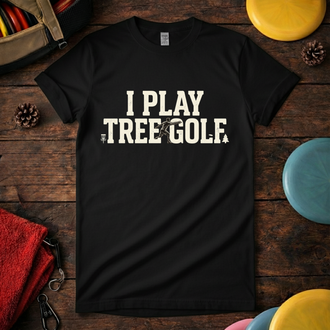 I Play Tree Golf - Funny Disc Golf T-Shirt