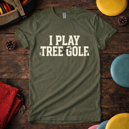 I Play Tree Golf - Funny Disc Golf T-Shirt