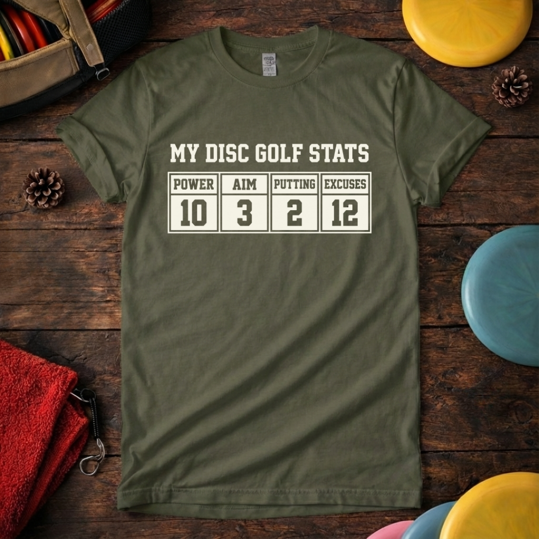 Disc golf t-shirt with power aim putting excuses stats